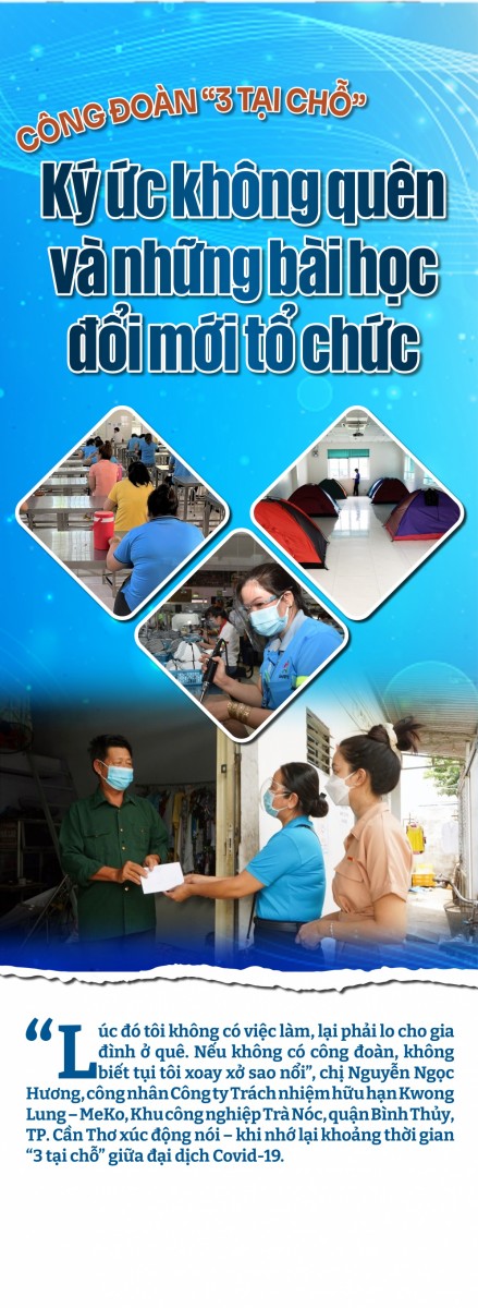 CÔNG ĐOÀN “3 TẠI CHỔ” KÝ ỨC KHÔNG QUÊN VÀ NHỮNG BÀI HỌC ĐỔI MỚI TỔ CHỨC 
