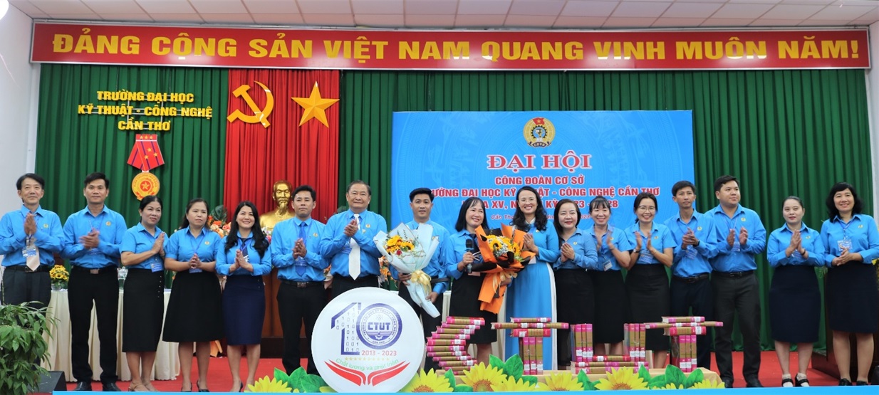 CÔNG ĐOÀN TRƯỜNG ĐẠI HỌC KỸ THUẬT - CÔNG NGHỆ CẦN THƠ TỔ CHỨC ĐẠI HỘI LẦN THỨ XV, NHIỆM KỲ 2023-2028