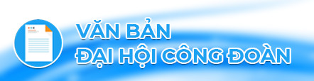 //congdoan.cantho.gov.vn/files/images/banner/vb-daihoicd.jpg