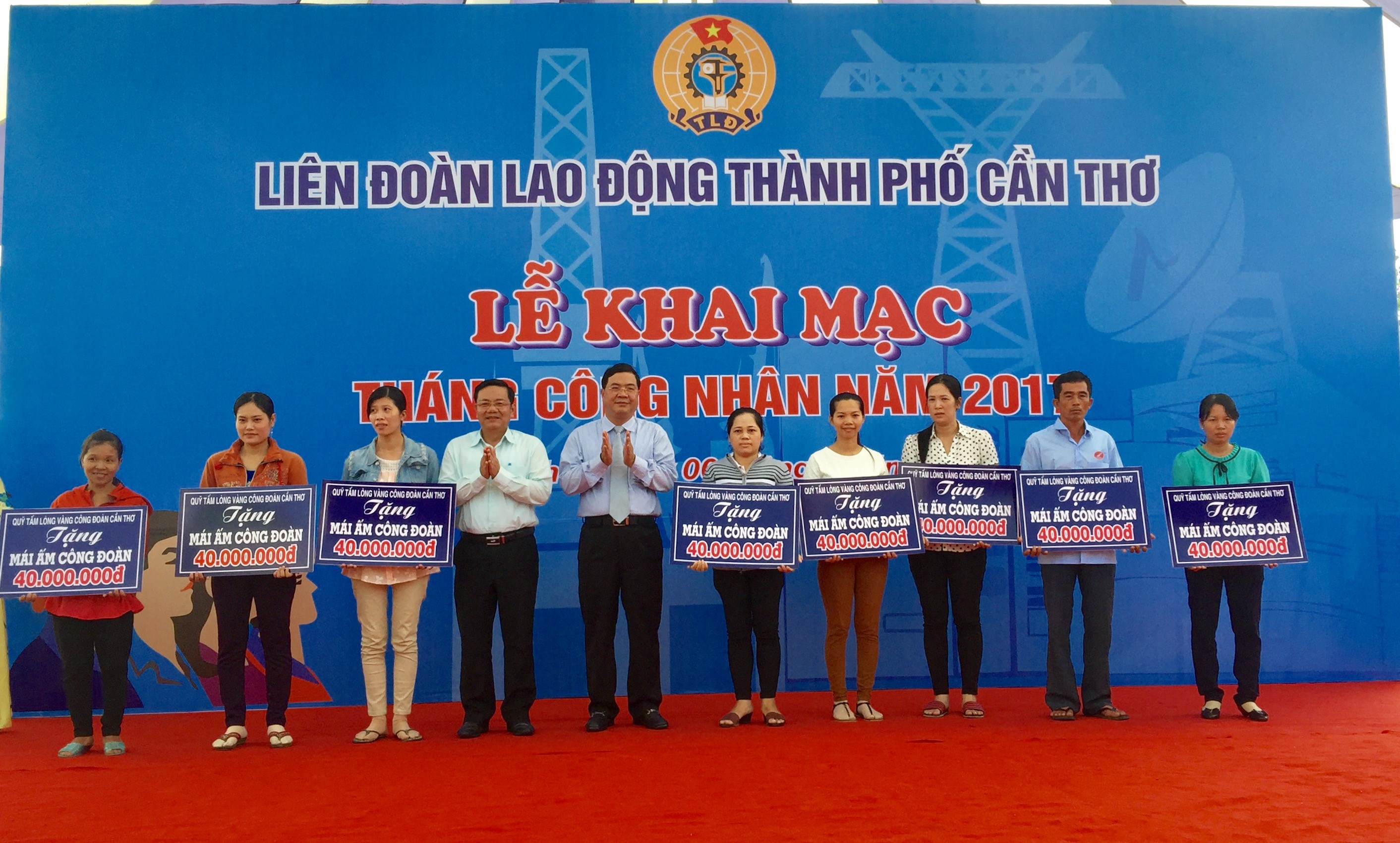LIÊN ĐOÀN LAO ĐỘNG TP.CẦN THƠ TỔ CHỨC KHAI MẠC THÁNG CÔNG NHÂN NĂM 2017