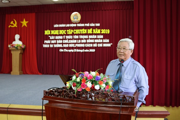 LIÊN ĐOÀN LAO ĐỘNG THÀNH PHỐ CẦN THƠ TỔ CHỨC HỘI NGHỊ HỌC TẬP CHUYÊN ĐỀ NĂM 2019