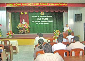 LIÊN ĐOÀN LAO ĐỘNG THÀNH PHỐ TỔ CHỨC HỘI NGHỊ BÁO CÁO VIÊN CÔNG ĐOÀN THÁNG 7/2011 