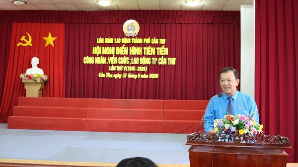LIÊN ĐOÀN LAO ĐỘNG THÀNH PHỐ TỔ CHỨC HỘI NGHỊ ĐIỂN HÌNH TIÊN TIẾN TRONG CÔNG NHÂN VIÊN CHỨC LAO ĐỘNG GIAI ĐOẠN 2015 - 2020
