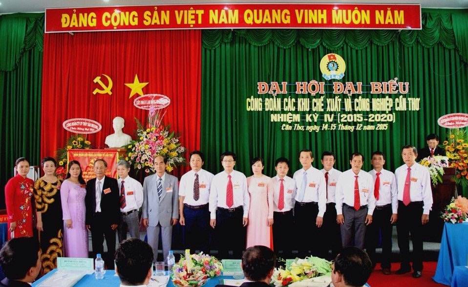 ĐẠI HỘI CÔNG ĐOÀN CÁC KHU CHẾ XUẤT VÀ CÔNG NGHIỆP CẦN THƠ, NHIỆM KỲ IV (2015 - 2020)