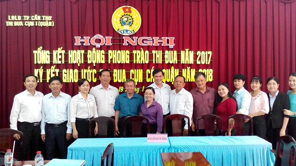 LIÊN ĐOÀN LAO ĐỘNG QUẬN NINH KIỀU TỔ CHỨC HỘI NGHỊ TỔNG KẾT PHONG TRÀO THI ĐUA NĂM 2017 VÀ KÝ KẾT GIAO ƯỚC THI ĐUA CỤM CÁC QUẬN NĂM 2018