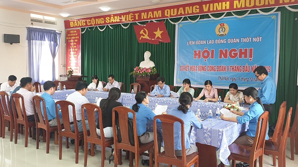 HỘI NGHỊ SƠ KẾT HOẠT ĐỘNG CÔNG ĐOÀN QUẬN THỐT NỐT 9 THÁNG ĐẦU NĂM 2019