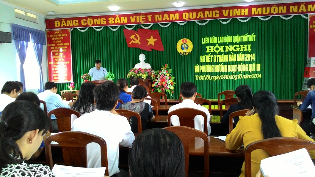 LIÊN ĐOÀN LAO ĐỘNG QUẬN THỐT NỐT TỔ CHỨC SƠ KẾT 09 THÁNG ĐẦU NĂM 2014