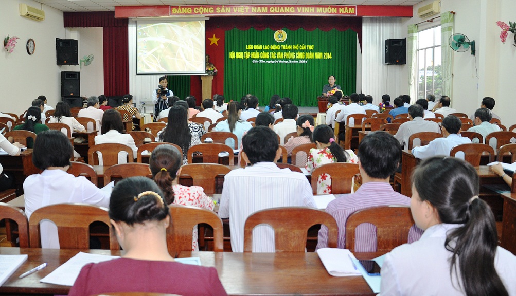 LIÊN ĐOÀN LAO ĐỘNG THÀNH PHỐ CẦN THƠ TẬP HUẤN CÔNG TÁC VĂN PHÒNG CÔNG ĐOÀN NĂM 2014